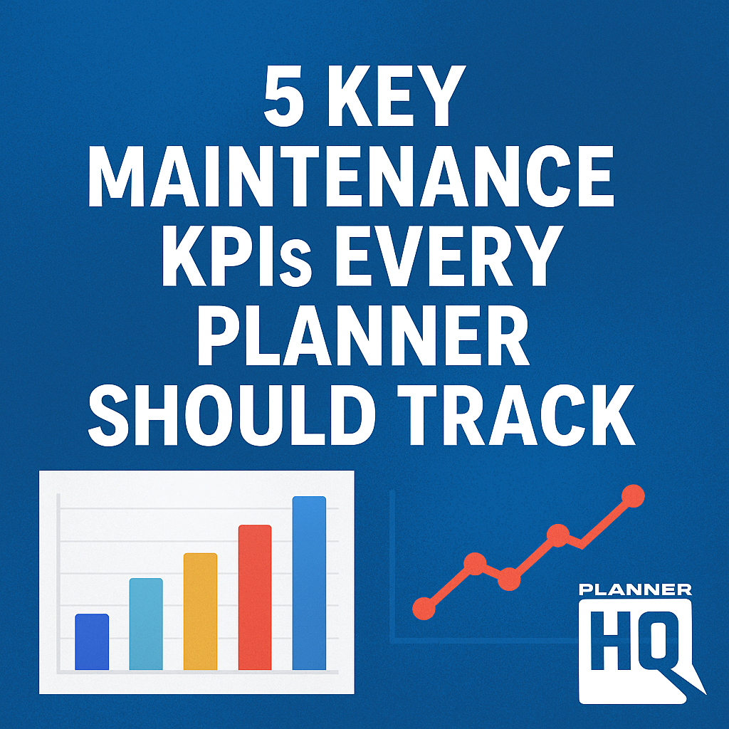 5 Key Maintenance KPI's Every planner should track