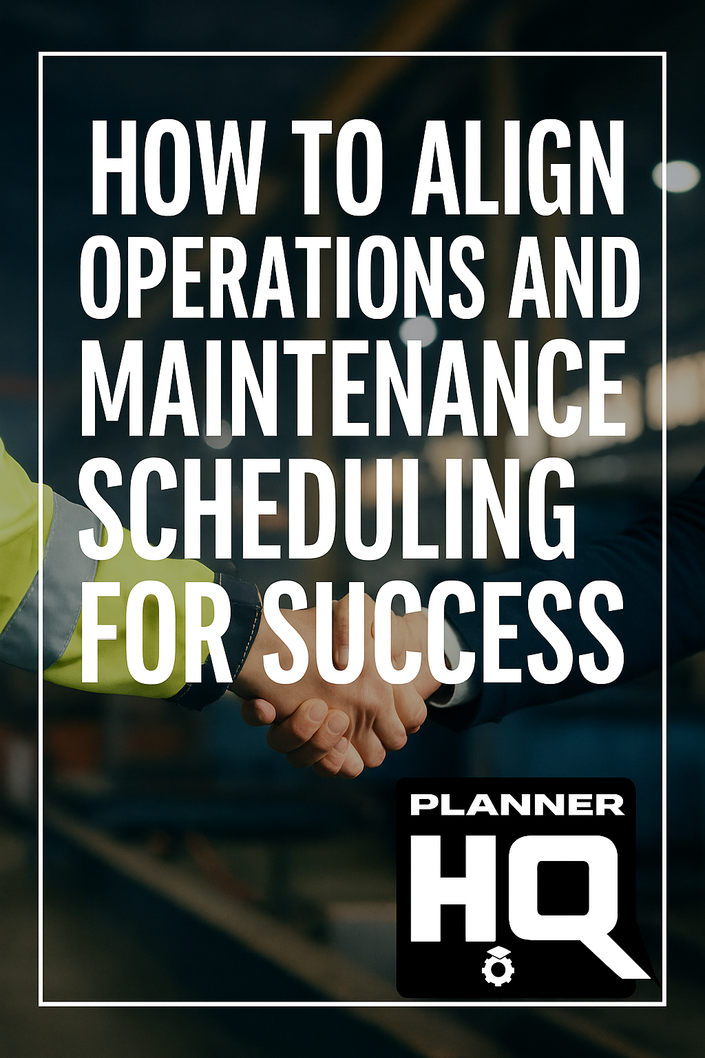 Maintenance and Operations Collaborating for Success