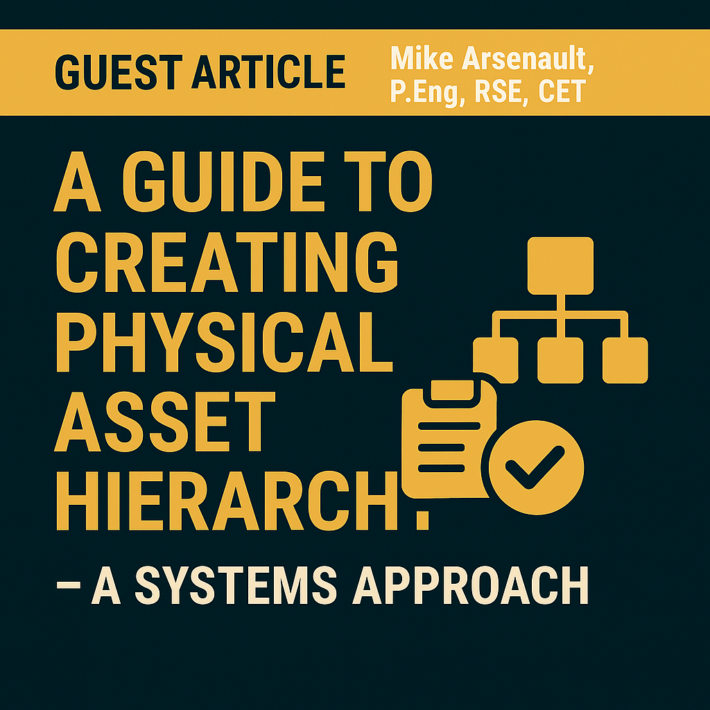 Guest Article - A Guide to Creating Physical Asset Hierarchy – A systems approach
